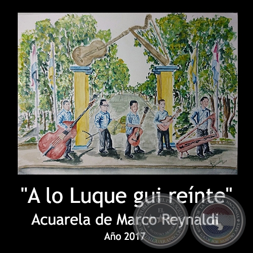 A lo Luque gui reínte - Acuarela de Marco Reynaldi - Año 2017